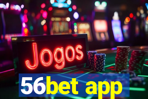 56bet app